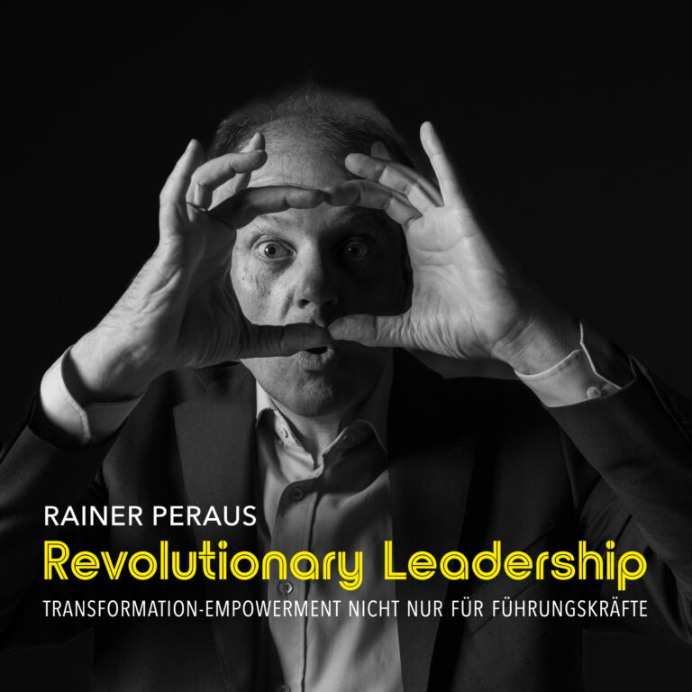 REVOLUTIONARY LEADERSHIP – Empowerment to start the change